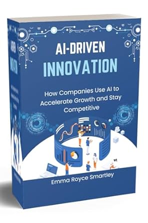 Unlocking Business Potential: A Comprehensive Review of AI-Driven Innovation: How Companies Use AI to Accelerate Growth and Stay Competitive