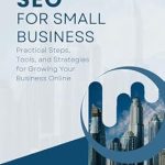 Unlock Your Business’s Potential: A Comprehensive Review of ‘SEO for Small Business: Beginner-Friendly Book on SEO for Small Businesses from Amazon’ Unlock Your Business’s Potential: A Comprehensive Review of ‘SEO for Small Business: Beginner-Friendly Book on SEO for Small Businesses from Amazon’