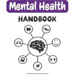 Discover Life-Changing Insights in This Must-Read Review of The Mental Health Handbook: 7 Simple Strategies to Improve Your Mental Wellbeing