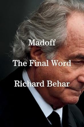 Revealing Insights and Shocking Revelations: Madoff: The Final Word