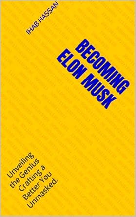 Discover the Secrets to Success in ‘Becoming Elon Musk: Unveiling the Genius and Crafting a Better You’ – A Must-Read Review!