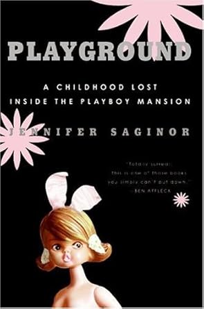 Discover the Untold Secrets of the Playboy Mansion: A Review of ‘Playground: A Childhood Lost Inside the Playboy Mansion’
