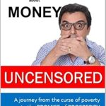 Discover the Life-Changing Insights in This Compelling Review of ‘Uncensored Truth About Money: A Journey From the Curse of Poverty to the Promise of Prosperity’