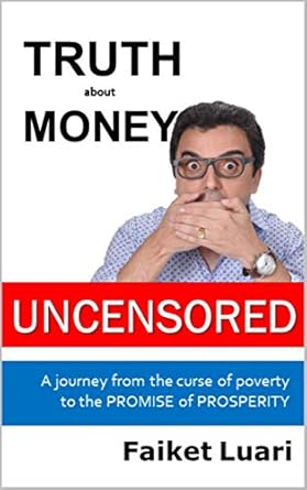 Discover the Life-Changing Insights in This Compelling Review of ‘Uncensored Truth About Money: A Journey From the Curse of Poverty to the Promise of Prosperity’