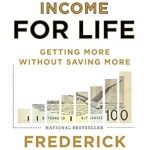 Unlock Financial Freedom: A Comprehensive Review of Retirement Income for Life: Getting More without Saving More (Second Edition)