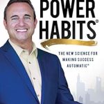 Transform Your Life with These Insights: A Review of Power Habits: The New Science for Making Success Automatic (An Official Nightingale Conant Publication)