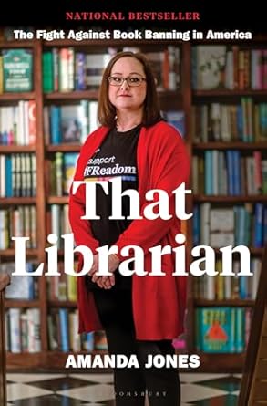 An Essential Read for Every Book Lover: That Librarian: The Fight Against Book Banning in America