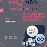 Descubra Tudo Sobre Automação: N8N – Guia Prático do Básico ao Avançado (Portuguese Edition) – Uma Revisão Completa Descubra Tudo Sobre Automação: N8N – Guia Prático do Básico ao Avançado (Portuguese Edition) – Uma Revisão Completa