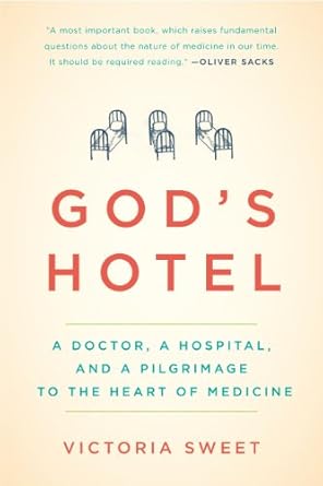 Discover the Healing Journey in God’s Hotel: A Doctor, a Hospital, and a Pilgrimage to the Heart of Medicine – A Must-Read Review!
