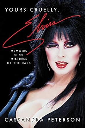 Unveiling the Dark Side: A Captivating Review of Yours Cruelly, Elvira: Memoirs of the Mistress of the Dark