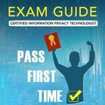 Essential Insights: A Comprehensive Review of CIPT Exam Guide: Certified Information Privacy Technologist Essential Insights: A Comprehensive Review of CIPT Exam Guide: Certified Information Privacy Technologist