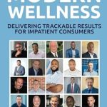 Unlocking Success: A Comprehensive Review of HOW TO WIN IN MODERN WELLNESS: DELIVERING TRACKABLE RESULTS FOR IMPATIENT CONSUMERS