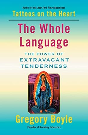 Transformative Insights Await: A Review of The Whole Language: The Power of Extravagant Tenderness