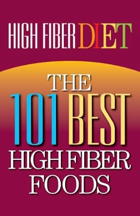 Discover the Health Benefits: A Review of ‘High Fiber Diet: The 101 Best High Fiber Foods from Amazon’