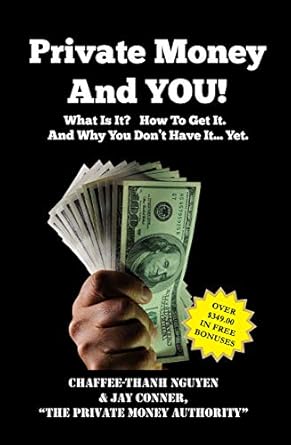 Unlock Financial Freedom: A Comprehensive Review of ‘Private Money And YOU!: What Is It? How To Get It. And Why You Don’t Have It… Yet.’