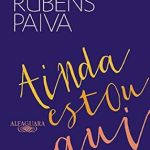 Uma Leitura Imperdível: Ainda Estou Aqui – O Livro que Deu Origem ao Filme (Portuguese Edition)