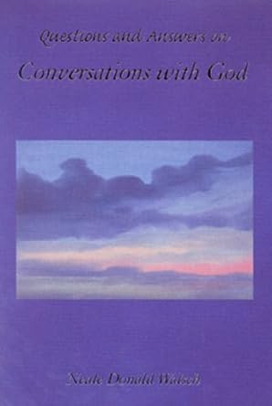 Discover Profound Insights: A Comprehensive Review of ‘Questions and Answers on Conversations with God’