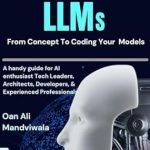 Unlocking the Secrets of AI: A Comprehensive Review of ‘Decoding LLMs: From Concept to Coding Your Models’ Unlocking the Secrets of AI: A Comprehensive Review of ‘Decoding LLMs: From Concept to Coding Your Models’