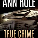 Uncover the Chilling Secrets: A Review of True Crime Archives: Vol 2