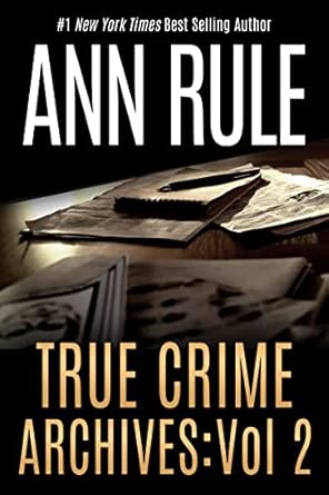 Uncover the Chilling Secrets: A Review of True Crime Archives: Vol 2