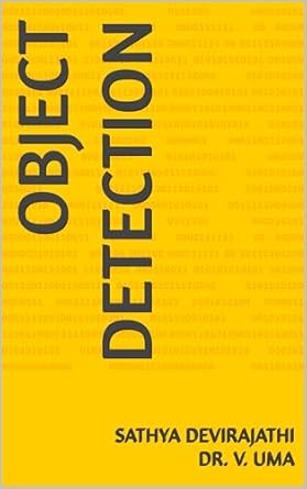 Unlocking the Future of AI: A Comprehensive Review of OBJECT DETECTION