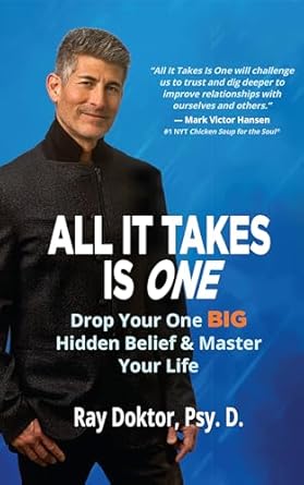 Discover the Life-Changing Secrets in ‘All It Takes Is One: Drop Your One BIG Hidden Belief and Master Your Life’ – A Must-Read Review!