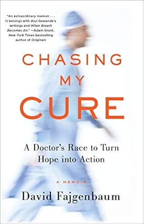 An Inspiring Journey of Resilience: Chasing My Cure: A Doctor’s Race to Turn Hope into Action – A Memoir