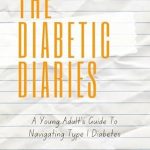 Essential Insights for Young Adults: A Review of The Diabetic Diaries: A Young Adult’s Guide To Navigating Type 1 Diabetes