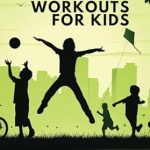 Discover the Fun of Fitness: A Must-Read Review of 50 Workouts for Kids: Build Strength and Encourage the Joy of Movement at an Early Age