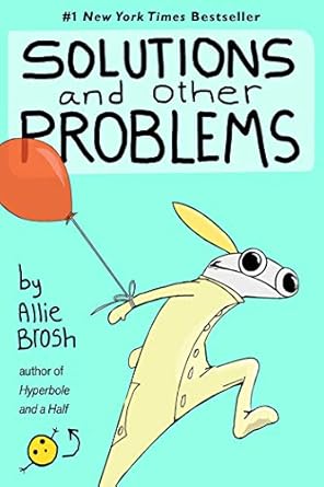 Discover the Wit and Wisdom in ‘Solutions and Other Problems’: A Must-Read for Fans of Humor and Insight!