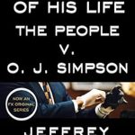 Unforgettable Insights: A Deep Dive into The Run of His Life: The People v. O. J. Simpson Unforgettable Insights: A Deep Dive into The Run of His Life: The People v. O. J. Simpson