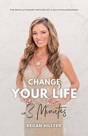 Discover the Secrets to Success: A Comprehensive Review of ‘Change Your Life in 3 Minutes: The Revolutionary Method of a Multimillionairess’