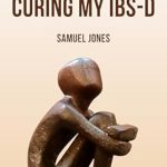 Discover How I Overcame IBS-D: A Comprehensive Review of ‘99.9% Curing My IBS-D’ on Amazon