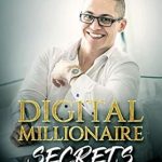 Unlocking Wealth: A Comprehensive Review of ‘Digital Millionaire Secrets: How I Built an 8-Figure Business Selling My Knowledge Online from Amazon’