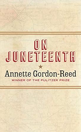 An Essential Read for Understanding American History: A Review of ‘On Juneteenth’
