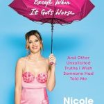 Transform Your Perspective with This Honest Review: It Gets Better . . . Except When It Gets Worse: And Other Unsolicited Truths I Wish Someone Had Told Me
