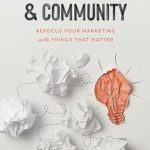Transform Your Marketing Strategy: A Comprehensive Review of ‘Clients, Content, & Community: Refocus Your Marketing on the Things That Matter’ Transform Your Marketing Strategy: A Comprehensive Review of ‘Clients, Content, & Community: Refocus Your Marketing on the Things That Matter’