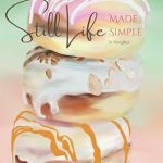 Unlock Your Creativity with This Must-Have Guide: How to Paint Joyful and Expressive Florals in Acrylics: Step by Step Flower Tutorials for Beginner and Intermediate Artists (Exploring Art)