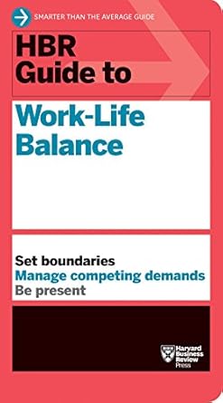 Discover Essential Strategies for Harmony: A Review of the HBR Guide to Work-Life Balance