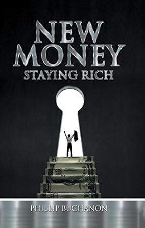 Must-Read Insights: New Money: Staying Rich from Amazon – Your Guide to Financial Success