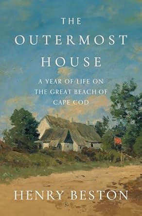 Discover the Beauty of Nature: A Review of The Outermost House: A Year of Life on the Great Beach of Cape Cod