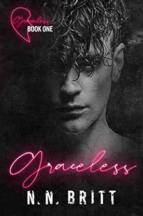 Discover the Unforgettable Tension in ‘Graceless: An MM Enemies to Lovers Romance (Graceless Duet Book 1) – A Captivating Review