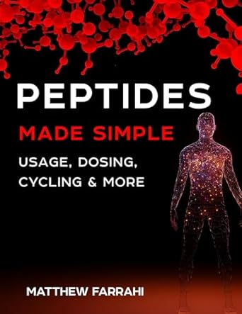 Unlock the Power of Peptides: A Comprehensive Review of ‘Peptides Made Simple: Usage, Dosing, Cycling & More’