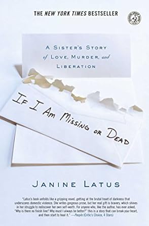 An Unforgettable Journey Through Grief and Resilience: If I Am Missing or Dead: A Sister’s Story of Love, Murder, and Liberation