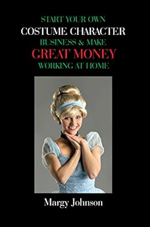 Unlock Your Creative Potential: A Comprehensive Review of ‘Start Your Own Costume Character Business & Make Great Money Working at Home from Amazon’