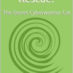 An Unforgettable Adventure Awaits: Keeks to the Rescue!: The Secret Cyberwarrior Cat from Amazon