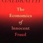 Unlocking Hidden Truths: A Compelling Review of The Economics of Innocent Fraud: Truth For Our Time Unlocking Hidden Truths: A Compelling Review of The Economics of Innocent Fraud: Truth For Our Time