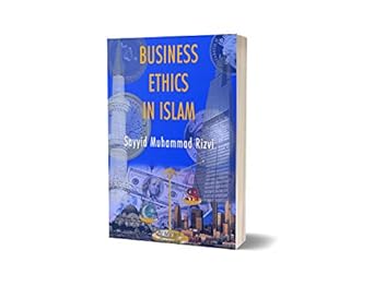 Transform Your Business Practices: A Comprehensive Review of ‘Business Ethics in Islam’
