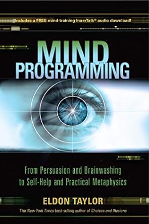 Unlocking the Secrets: A Comprehensive Review of ‘Mind Programming: From Persuasion and Brainwashing, to Self-Help and Practical Metaphysics’