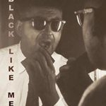 An Eye-Opening Journey: Black Like Me: The Definitive Griffin Estate Edition – A Must-Read for Understanding Racial Identity